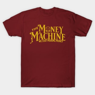 The Money Machine T-Shirt